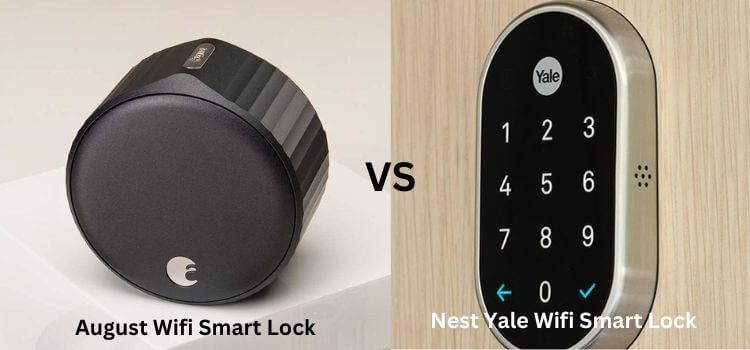 August Wifi Smart Lock vs Nest Yale