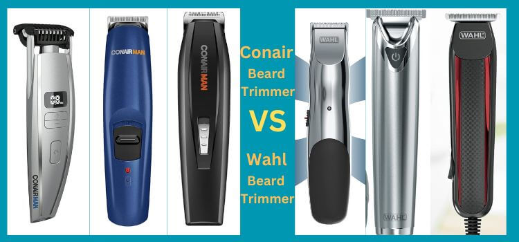 Conair vs Wahl Beard Trimmer
